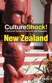 CultureShock! New Zealand A Survival Guide to Customs and Etiquette【電子書籍】[ Peter Oettli ]
