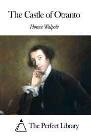 The Castle of Otranto【電子書籍】[ Horace Walpole ]