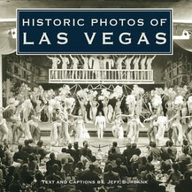 Historic Photos of Las Vegas【電子書籍】[ Jeff Burbank ]
