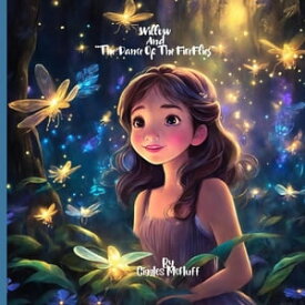 Willow And The Dance Of The Fireflies【電子書籍】[ Giggles McFluff ]