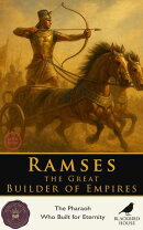 Ramses the Great: Builder of Empires