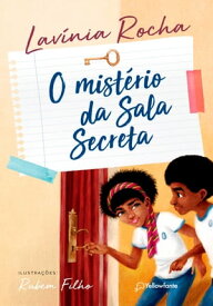 O mist?rio da sala secreta【電子書籍】[ Lav?nia Rocha ]