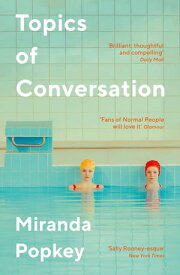 Topics of Conversation【電子書籍】[ Miranda Popkey ]