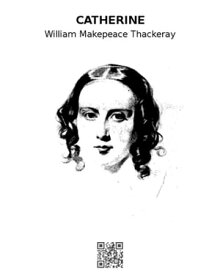 Catherine【電子書籍】[ William Makepeace Thackeray ]