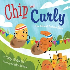 Chip and Curly The Great Potato Race【電子書籍】[ Cathy Breisacher ]