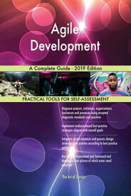 Agile Development A Complete Guide - 2019 Edition【電子書籍】[ Gerardus Blokdyk ]