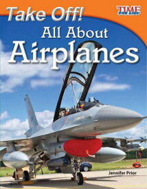 Take Off! All About Airplanes: Read Along or Enhanced eBook【電子書籍】[ Jennifer Prior ]