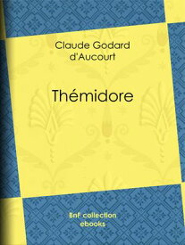 Th?midore【電子書籍】[ Claude Godard d'Aucourt ]