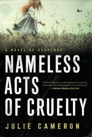 Nameless Acts of Cruelty【電子書籍】[ Julie Cameron ]