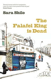 The Falafel King Is Dead【電子書籍】[ Sara Shilo ]