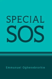 Special Sos【電子書籍】[ Emmanuel Oghenebrorhie ]