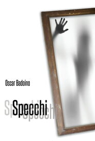 Specchi【電子書籍】[ Oscar Badoino ]
