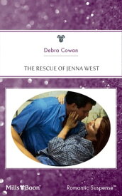 The Rescue Of Jenna West【電子書籍】[ Debra Cowan ]