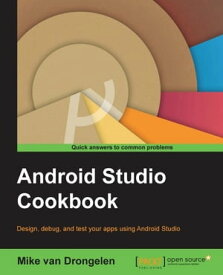 Android Studio Cookbook【電子書籍】[ Mike van Drongelen ]