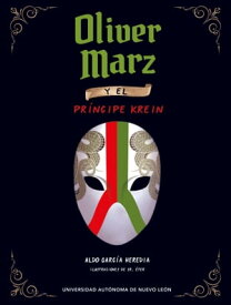 Oliver Marz y el pr?ncipe Krein【電子書籍】[ Aldo Garc?a Heredia ]