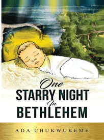One Starry Night In Bethlehem!【電子書籍】[ Ada Onwukeme ]