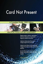 Card Not Present A Complete Guide - 2021 Edition【電子書籍】[ Gerardus Blokdyk ]