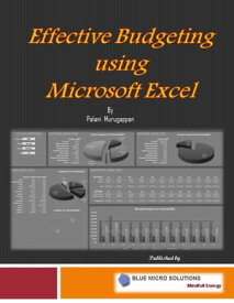 Effective Budgeting Using Microsoft Excel【電子書籍】[ Palani Murugappan ]