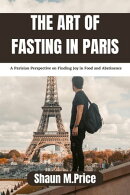 The art of fasting in Paris
