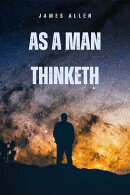 As a Man Thinketh