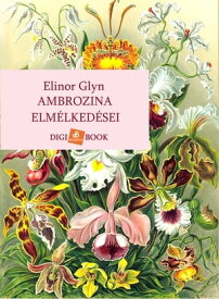 Ambrozina elm?lked?sei 【電子書籍】[ Elinor Glyn ]