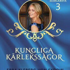 Kungliga k?rlekssagor del 3 ? Gustaf VI Adolf & Margareta 【電子書籍】[ Ebba Kleberg von Sydow ]
