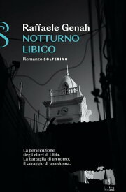 Notturno libico【電子書籍】[ Raffaele Genah ]