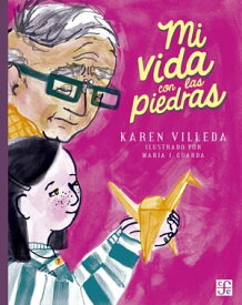 Mi vida con las piedras【電子書籍】[ Karen Villeda ]