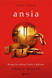 Ansia (Serie Crave 3)【電子書籍】[ Tracy Wolff ]