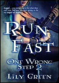 Run Fast: One Wrong Step 2 One Wrong Step【電子書籍】[ Lily Green ]