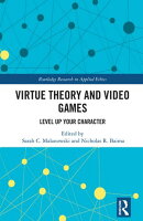Virtue Theory and Video Games