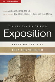 Exalting Jesus in Ezra-Nehemiah【電子書籍】[ James M. Hamilton, Jr. ]