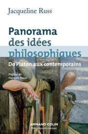 Panorama des id?es philosophiques De Platon aux contemporains【電子書籍】[ Jacqueline Russ ]