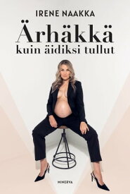 ?rh?kk? kuin ?idiksi tullut【電子書籍】[ Irene Naakka ]