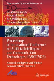 Proceedings of International Conference on Artificial Intelligence and Communication Technologies (ICAICT 2023) Artificial Intelligence and Wireless Communications, Volume 1【電子書籍】