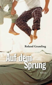 Auf dem Sprung Roman【電子書籍】[ Roland Gramling ]