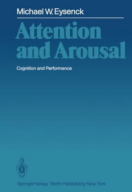 Attention and Arousal Cognition and Performance