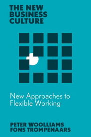 New Approaches to Flexible Working【電子書籍】[ Fons Trompenaars ]