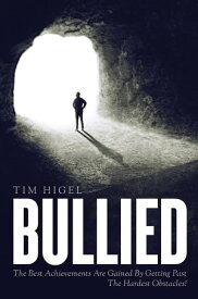 Bullied【電子書籍】[ Tim Higel ]