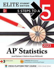 5 Steps to a 5: AP Statistics 2023 Elite Student Edition【電子書籍】[ Jared Derksen ]