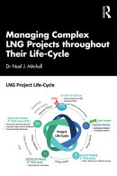 Managing Complex LNG Projects throughout Their Life Cycle