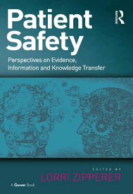 Patient Safety Perspectives on Evidence, Information and Knowledge Transfer【電子書籍】