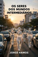 Os Seres dos Mundos Intermediários