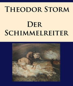Der Schimmelreiter【電子書籍】[ Theodor Storm ]
