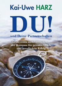 DU! und Deine Partnerschaften【電子書籍】[ Kai-Uwe Harz ]