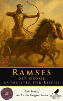 Ramses der Große: Baumeister der Reiche