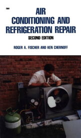 Air Conditioning and Refrigeration Repair【電子書籍】[ Roger Fischer ]