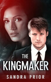 The Kingmaker【電子書籍】[ Sandra Prior ]
