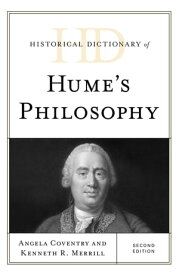 Historical Dictionary of Hume's Philosophy【電子書籍】[ Angela Coventry ]