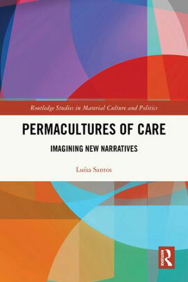 Permacultures of Care Imagining New Narratives